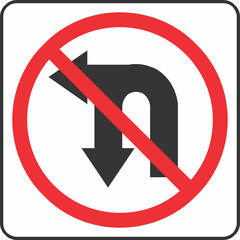 Regulatory Signs No U Turn or Left Turn