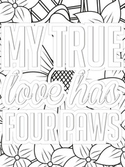 Dog Quotes Flower Coloring Page Beautiful black and white illustration for adult coloring book