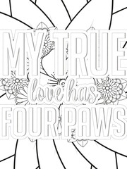 Dog Quotes Flower Coloring Page Beautiful black and white illustration for adult coloring book