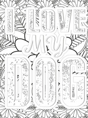Dog Quotes Flower Coloring Page Beautiful black and white illustration for adult coloring book
