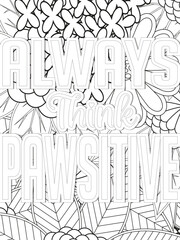 Dog Quotes Flower Coloring Page Beautiful black and white illustration for adult coloring book