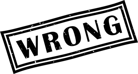 Fototapeta premium Wrong square grunge stamp, vector illustration