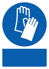 ISO mandatory safety signs_wear protective gloves your custom message here portrait size a4/a3/a2/a1