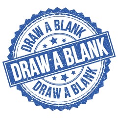 Fototapeta premium DRAW A BLANK text on blue round stamp sign