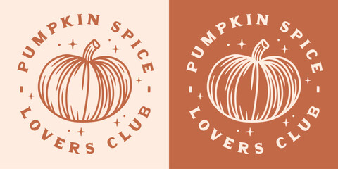 Pumpkin spice lovers club logo quotes round badge sticker. Cute girly witchy autumn fall season aesthetic gifts vector for shirt design printable decor cut file.