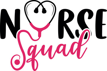 Nurse squad lettering. Stethoscope illustration vector