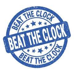 BEAT THE CLOCK text written on blue round stamp sign.