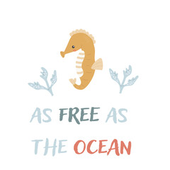 Childrens sea animal seahorse background with words. Nautical elements. Cute fish or ocean inhabitant with seaweed. Sea wild life, marine animals with text for stickers, cover design, cloth