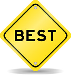 Yellow color transportation sign with word best on white background