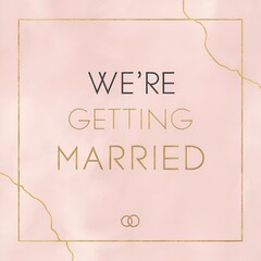 we're getting married