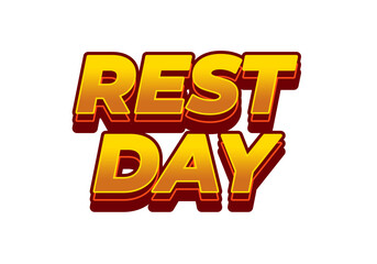 Rest day. Text effect in 3D style with good colors