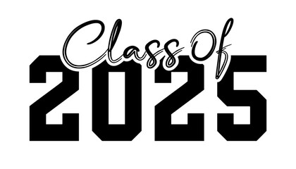 Hand drawn text illustration for class of 2025 graduation, class of 2025 badge.