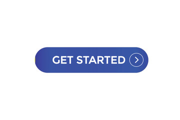 website, get started, offer, button, learn, stay, tuned, level, sign, speech, bubble  banner, modern, symbol, click. 