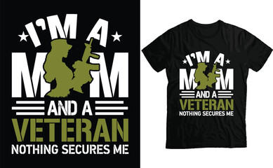 I'm a mom and a veteran nothing secures me, I m a mom and a veteran nothing secures me t shirt 

