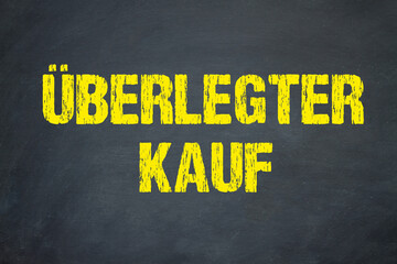 überlegter Kauf	