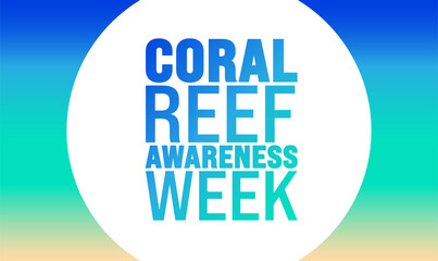 National Coral Reef Awareness Week background template. Holiday concept. use to background, banner, placard, card, and poster design template with text inscription and standard color. vector © Neelrong