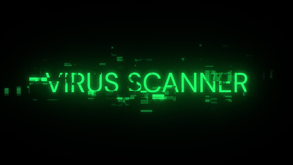 3D rendering virus scanner text with screen effects of technological glitches