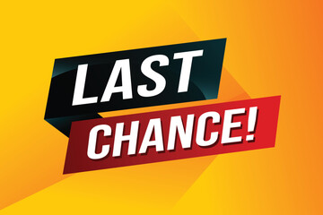 Last chance words Banner design template for marketing. Last chance promotion or retail. background banner modern graphic design for store shop, online store, website, landing page

