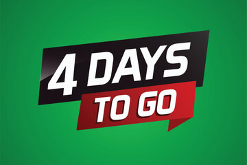 4 days to go word concept vector illustration with ribbon and 3d style for use landing page, template, ui, web, mobile app, poster, banner, flyer, background, gift card, coupon

