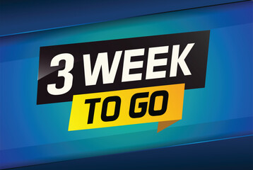 3 week to go word concept vector illustration and 3d style for use landing page, template, ui, web, mobile app, poster, banner, flyer, background, gift card, coupon

