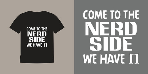 Come to the nerd side we have pi tshirt Free Vector