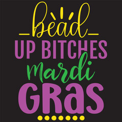 bead up bitches mardi gras