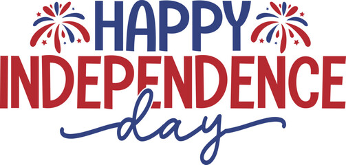 4th of july happy independence day typography clip art design on plain white transparent isolated background for card, shirt, hoodie, sweatshirt, apparel, tag, mug, icon, poster or badge