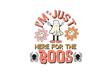 Naklejka premium I’m Just Here for the Boos EPS T-shirt Design