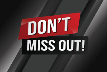 Don't miss out word concept vector illustration with 3d lines style for social media landing page, template, ui, web, mobile app, poster, banner, flyer, background, gift card, coupon, label, wallpaper