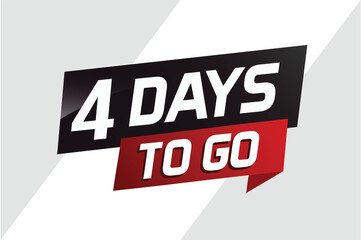4 days to go word concept vector illustration with ribbon and 3d style for use landing page, template, ui, web, mobile app, poster, banner, flyer, background, gift card, coupon

