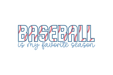 Baseball is my favorite season SVG typography T shirt design