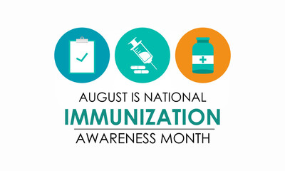 National immunization or Immunisation awareness month. Immunization raises the awareness about why vaccines are important for people. Vector illustration. Banner poster, flyer and background design.