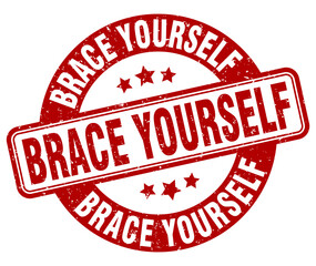 brace yourself stamp. brace yourself label. round grunge sign