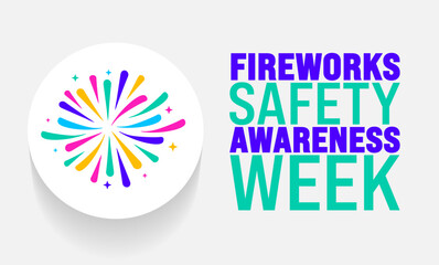 Fireworks Safety Awareness Week background template. Holiday concept. Use a background, banner, placard, card, and poster design template with text inscription and standard color. vector illustration.