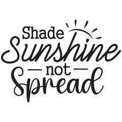 shade sunshine not spread