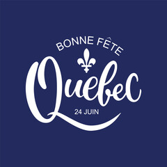 Happy Quebec Day handwritten text. Modern brush calligraphy, hand lettering typography. National holiday of Quebec, Canada. Saint Jean-Baptiste Day on June 24. Vector illustration for greeting card