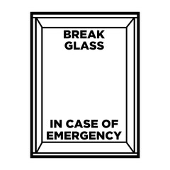 Emergency Box -Break Glass In Case Of Emergency