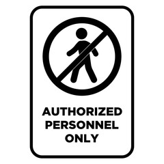 Signs Authorized Personel Only