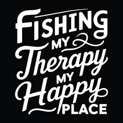 Fishing My Therapy My Happy Place - Unique and funny typographic design, perfect for fishing enthusiasts. Retro style with a fishhook graphic, available in EPS format for t-shirts and posters.