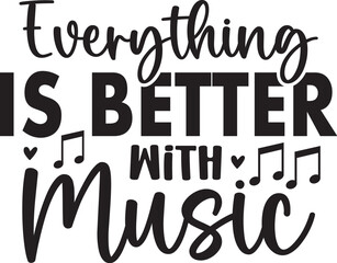 Everything is Better with Music