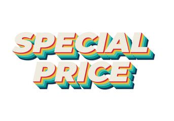 Special price. Text effect in 3D style with good and eye catching colors