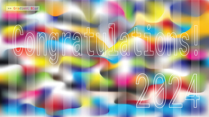 Abstract gradient blur background, Bokeh gradient blur template. Congratulation, happy, joy, hi, fun in 2024 for card celebration.