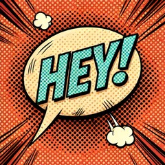 This bold pop art illustration features the word "HEY!" bursting from a speech bubble, set against a dynamic orange and red halftone background