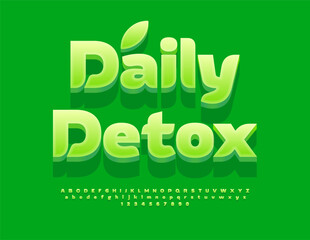 Vector healthy concept Daily Detox. Artistic Green Font. Modern cool 3D Alphabet Letters and Numbers set.	