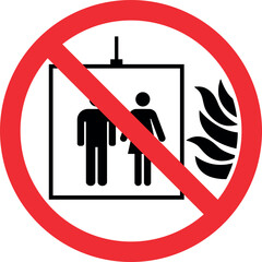 Do not use lift in case of fire sign. Forbidden signs and symbols.