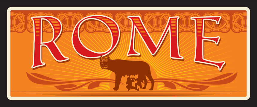 Italian Rome city travel sticker and plate. Italian capital city banner or tin sign, travel plate with Capitoline Wolf, Rome Statue of Romulus and Remus with Capitoline Wolf retro travel plate
