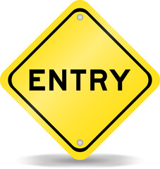 Yellow color transportation sign with word entry on white background