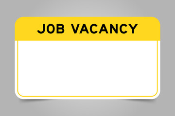 Label banner that have yellow headline with word job vacancy and white copy space, on gray background
