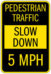 Pedestrian walkways sign pedestrian traffic, slow down