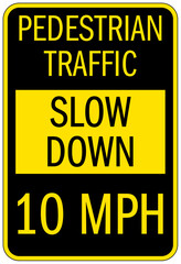 Pedestrian walkways sign pedestrian traffic, slow down